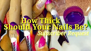 how THICK should your nails be? | Let's chit chat
