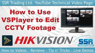 How to Use Hikvision VSPlayer to Download, View & Edit CCTV Footage Via PC USB 4K Video VS Player