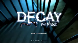 Прохождение игры: "Decay: The Mare" Глава 2. / Passing a computer game: "Decay: The Mare" Episode 2.