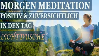 Morgen Meditation ☀️ Energiefeld reinigen & positive Energie schöpfen ☀️ Lichtdusche & Affirmationen