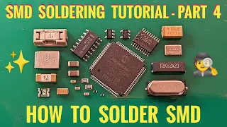 How To Solder SMD Correctly - Part 4 /SMD Soldering Tutorial