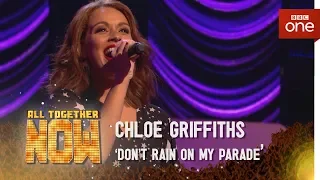 Chloe Griffiths performs 'Don't Rain On My Parade'  - All Together Now: Episode 3 - BBC One