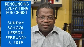 Renouncing Everything For Christ, Philippians 3:7-14, Feb. 3, 2019, Sunday school Lesson