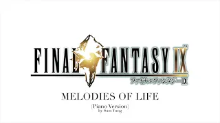 Melodies of Life (Piano Version) ~ Final Fantasy IX ~ by Sam Yung