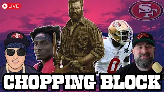 49ers Chopping Block | Who Gets Cut and Who Gets Another Chance?