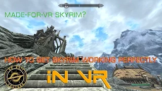 Skyrim VR: How to get it running as if it were made for VR!