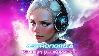 Tony Igy - Astronomia (Remix by Belikovmusic)