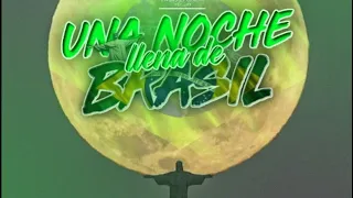 UNA NOCHE LLENA DE BRASIL - Set para mis Amigos (Maicol Ortiz)