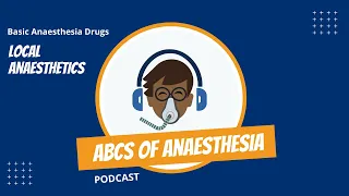 Basic Anaesthesia Drugs - Local Anaesthetics