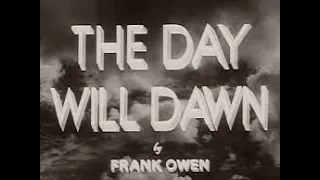 The Day Will Dawn (1942)