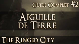 Guide complet The Ringed City ► Partie 2 : Aiguille de Terre