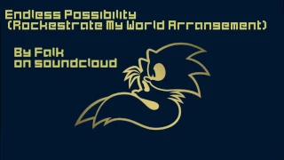 Sonic Unleashed - Endless Possibility (Rockestrate My World Arrangement) [Extended]