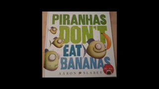 Piranhas Dont Eat Bananas