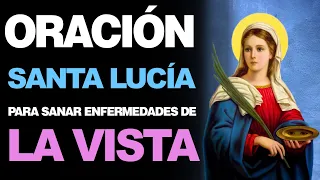 🙏 Oración Milagrosa a Santa Lucía PARA SANAR ENFERMEDADES DE LA VISTA 👀