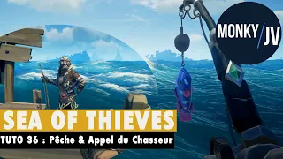 Tuto Sea of Thieves - La pêche, l'appel du chasseur et les Sea Posts (Bazars) 🎣 [FR/HD/PC]