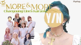 [TWICE] More and More Karaoke But You Sing Chaeyoung's Lines | Jihyology