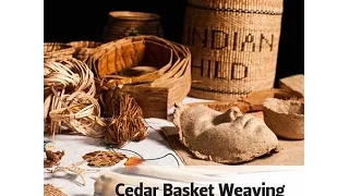 Cedar Basket Weaving with Brenda Crabtree - Urban Access Project