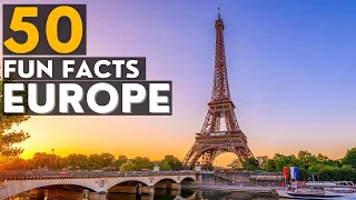 50 Fun And Interesting Facts About Europe