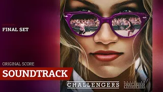 Final Set 📀 Challengers Soundtrack | Music by Trent Reznor & Atticus Ross