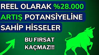 REEL OLARAK 280 KAT ARTIŞ POTANSİYELİNE SAHİP HİSSELER