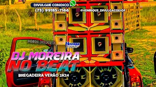 O BRABO DA BREGADEIRA VERÃO 2K24 - DJ MOREIRA NO BEAT - MÉDIO LAPADA PANKADA