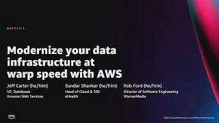 AWS re:Invent 2021 - Modernize your data infrastructure at warp speed with AWS | AWS Events