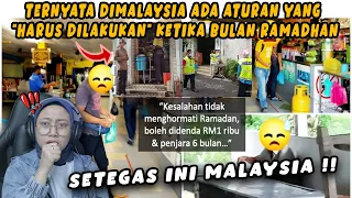 SETEGAS ITU❓TERNYATA DIMALAYSIA ADA ATURAN YANG "HARUS DIPATUHI" KETIKA BULAN RAMADHAN❗