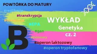 #GENETYKA #WYKŁAD z genetyki cz. 2 - #POWTÓRKA do #MATURY - KOREPETYCJE Z BIOLOGII