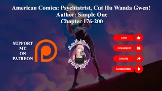 American Comics: Psychiatrist, Cut Hu Wanda Gwen! | Author: Simple One | Chapter 176-200 | Audiobook