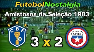 Brasil 3 x 2 Chile - 28-04-1983 ( Amistosos da Seleção Brasileira )