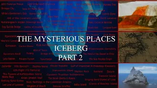 Mysterious and Abandoned Places Iceberg (2 of 2)