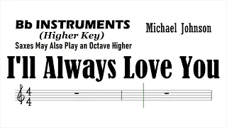 I'll Always Love You Bb Instruments higher key Sheet Music Backing Track Play Along Partitura