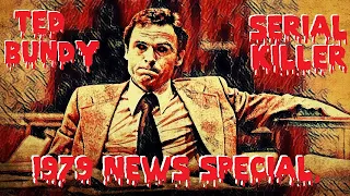 Ted Bundy 1979 News Special, American Serial Killer