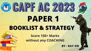 CAPF AC 2023 | Paper 1 BOOKLIST & STRATEGY | 150+ Marks strategy