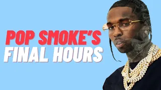 Pop Smoke’s Final Hours | Full Video 🧃