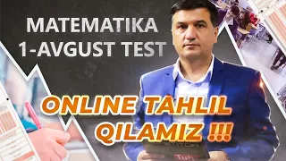 1-AVGUST Matematika test tahlili. Online tahlil qilamiz !. DTM 2023 test savollari yechimlari