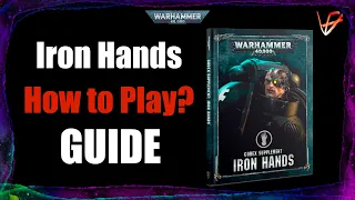 How to play Iron Hands - Guide | Warhammer 40K tactics