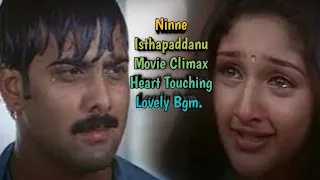 Ninne Isthapaddanu (Telugu) Movie Climax Heart Touching Lovely Bgm 🎶🎶❣️🎧❣️🎶🎶