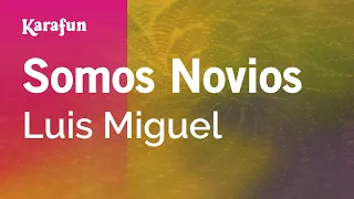 Somos Novios - Luis Miguel | Versión Karaoke | KaraFun