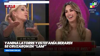 Yanina Latorre y Estefanía Berardi se cruzaron en “LAM” - Minuto Argentina