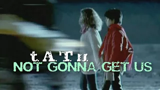 t.A.T.u - нас не догонят / not gonna get us (rock remix)