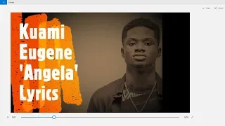 Kuami Eugene - Angela Lyric Video