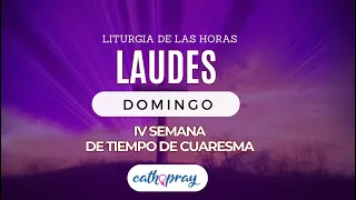 Oración de la mañana (Laudes), DOMINGO 10 DE MARZO 2024 | IV SEMANA DE T.  DE CUARESMA #cathopray