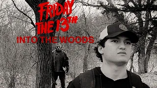 FRIDAY THE 13TH: into the woods - Friday the 13th fan film