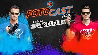 FOTOCAST #003 - Os Caras Da Foto Avaliam Sua Foto