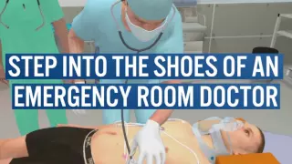 Virtual Reality: Step Into The Shoes Of An ER Doctor