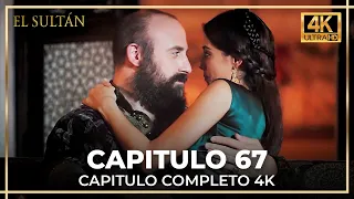 El Sultán | Capitulo 67 Completo (4K)