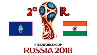 GUAM v. INDIA - AFC 2018 FIFA World Cup - GRUPO D
