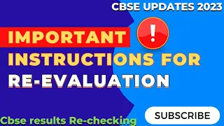 IMPORTANT INSTRUCTIONS FOR RE-EVALUATION | CBSE CLASS 10/12 |#2023