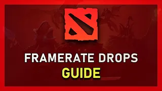 Dota 2 - How To Fix FPS Drops & Stuttering